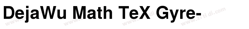 DejaWu Math TeX Gyre字体转换